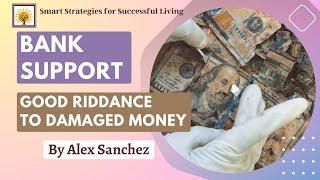 Bank Support: Good Riddance to Damaged Money