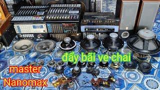 Đẩy bãi ve chai, master Nanomax, vang số, nâng Tiếng và rất nhiều loa xịn sò nội địa nhật khác.