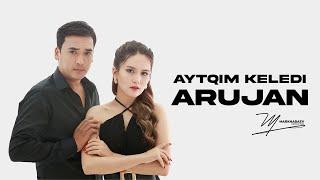 Arujan - Aytqim Keledi  | Official Music Video 2024