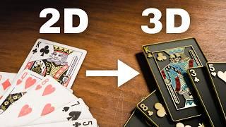 Transforming ANY Playing Card From 2D to 3D!