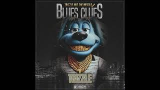 Trizzle Wit The Missile  "Blues Clues"