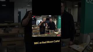 BBC at Bad Moon Cafe!