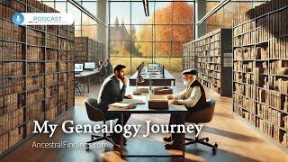 The Conversation That Transformed My Genealogy Journey | Ancestral Findings Podcast