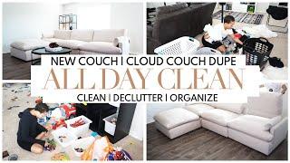 ALL DAY CLEAN WITH ME | CLEAN DECLUTTER ORGANIZE | NEW COUCH | CLEANING MOTIVATION