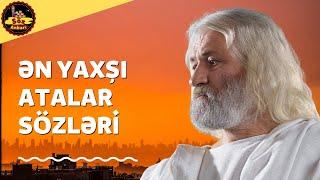 Ən yaxşı atalar sözləri | Hikmətli kəlamlar