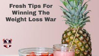 Fresh Tips For Winning The Weight Loss War - WEIGHTLOSS WARRIORS