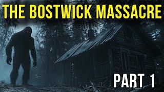 The Bostwick Massacre - Part 1