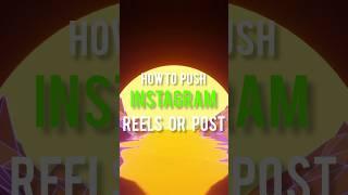 Instagram Algorithm ( Push Reels )