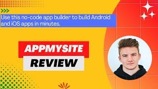 AppMySite Review, Demo + Tutorial I Build no-code apps for Android and iOS