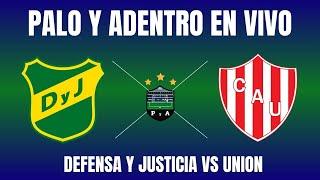 DEFENSA Y JUSTICIA VS UNION | LIGA PROFESIONAL | EN VIVO