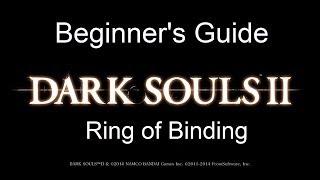 Dark Souls II Ring of Binding - Beginner's Guide