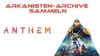 Anthem - Arkanisten-Archive sammeln