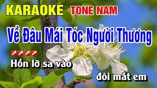 Karaoke Về Đâu Mái Tóc Người Thương Tone Nam Nhạc Sống Dễ Hát | Nguyễn Linh