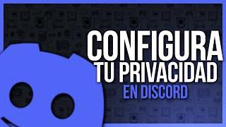 Como Configurar tu PRIVACIDAD en DISCORD 2022