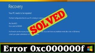 [SOLVED] Error Code 0xc000000f Windows Problem Issue