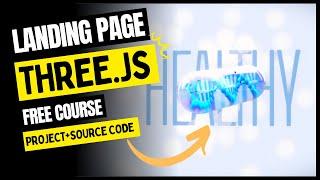 [ Project + Source code ] Part 1 - Beautiful Landing Page with React Fiber & Three.js (Free Course)