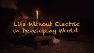 Life Without Electric in Developing World