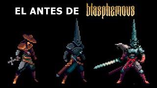 el ANTES de BLASPHEMOUS (desarrollo y lore)