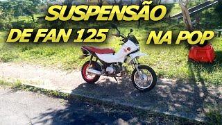 POP 110 COM SUSPENSÃO DA FAN 125