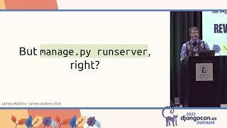 What Django Deployment is Really About by James Walters