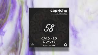 CAPRICHO "Calmed Down" 58 | Podcast by Dave Marti | Deep House, Chillout, Organic Deep