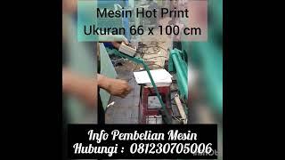 Mesin Hot Print Jumbo 66 x 100 Cm