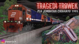 TRAGEDI TROWEK 1995‼️(PLH JEMBATAN CIRAHAYU) Akhir Dari Perjalanan PLB 8075 Kahuripan & KA 106 Galuh