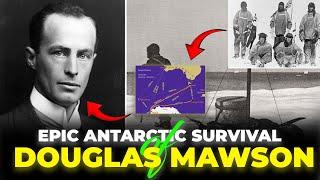 FROZEN ODYSSEY: DOUGLAS MAWSON'S EPIC ANTARCTIC SURVIVAL