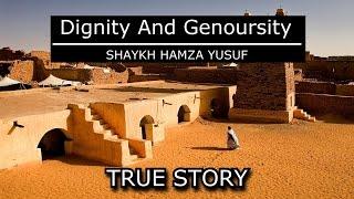 Dignity And Generosity | True Story | Shaykh Hamza Yusuf