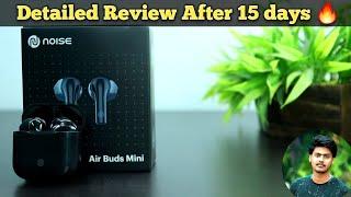 Noise Air buds mini detailed Review | Sound, Comfort, Battery, Call quality test 