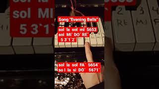 Song "Evening Bells". How to play this song on the piano.