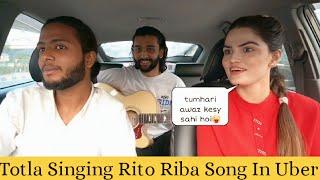 Totla Singing Rito Riba Song Heer Ranjha To Impressing A Girl In Uber | Reaction Video | Anas Rajput