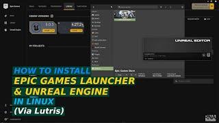 How To Install Epic Games Launcher & Unreal Engine in Linux (Via Lutris)