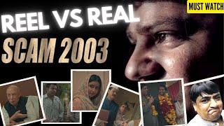 SCAM 2003 REEL VS REAL CHARACTERS | Part 3 - All Episodes