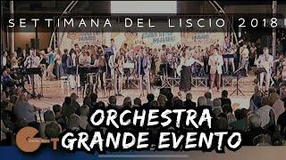 ORCHESTRA GRANDE EVENTO_SETTIMANA DEL LISCIO 5/06/2018 |LA VIA EMILIA | GATTEO MARE | PIAZZA LIBERTA