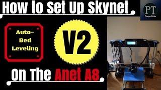 How to set up Auto Bed Leveling On Anet A8 With Skynet Version 2