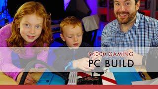 A 5 & 7 Year Old Help Dad Build a $4000 PC