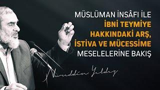 4-Müslüman insâfı ile İbni Teymiye hakkındaki arş, istiva ve mücessime meselelerine bakış