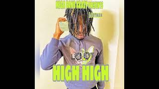 R3 Loot- High High (Prod. ShaniaOTB)