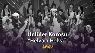 Ünlüler Korosu - Helvacı Helva (1981) | TRT Arşiv