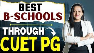 CUET PG 2024 : Top MBA Colleges / Universities You Can target  Cutoff Analysis