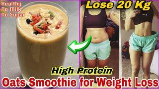 Oats Smoothie for Weight Loss | High Protein Oats Breakfast Smoothie Recipe for Weight Loss #oats