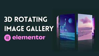 How to Create 3D Rotating Image Gallery in Elementor 2022 | WordPress Tutorial 2022