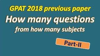 GPAT 2018 - How many questions from how many subjects - statistics - Part-II