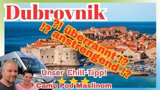 "Tut Euch den Stress nicht an" Dubrovnik und Chill-Campingplatz Pod Maslinom #beautiful #dalmatien