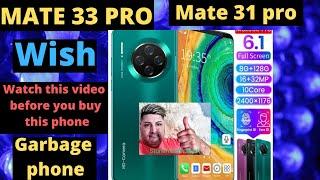 MATE 33 PRO   worst phone you can ever buy from wish