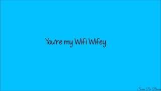 Nick Bean - Wifi Wifey lyrics