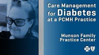 Care management for diabetes at PCMH practice - Munson Family Practice Center