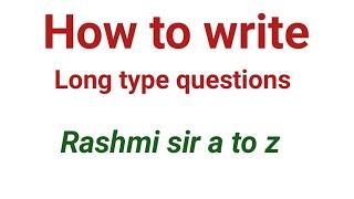 How to write long type questions