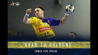 Road to Cologne - Lomza Vive Kielce | EHF FINAL4 2022 | EHF Champions League 2021/22